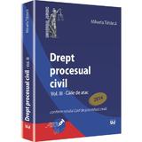 Drept procesual civil vol.3: Caile de atac ed. 2014 - Mihaela Tabarca, editura Universul Juridic
