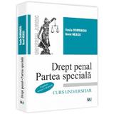 Drept penal. Partea speciala - Vasile Dobrinoiu, Norel Neagu, editura Universul Juridic