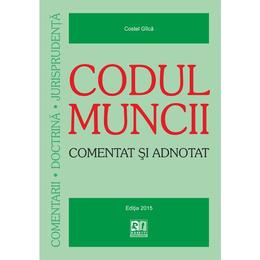 Codul muncii comentat si adnotat ed.2015, editura rosetti