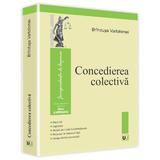 Concedierea Colectiva - Brindusa Vartolomei, editura Universul Juridic
