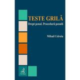 Teste grila. Drept penal. Procedura penala - Mihail Udroiu, editura C.h. Beck
