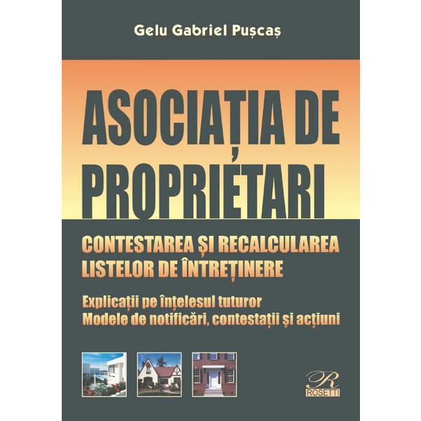 Asociatia de proprietari. Contestarea si recalcularea listelor de intretinere - Gelu Gabriel Puscas, editura Rosetti