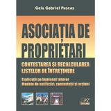 Asociatia de proprietari. Contestarea si recalcularea listelor de intretinere - Gelu Gabriel Puscas, editura Rosetti