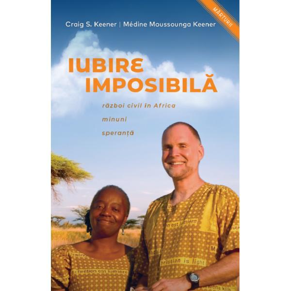Iubire imposibila - craig s. keener, editura casa cartii