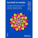 Lucrand cu emotia - leslie s. greenberg, michael a. tompkins, norka t. malberg