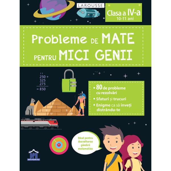 Probleme de mate pentru mici genii. Larousse - Clasa 4, editura Didactica Publishing House