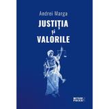 Justitia si valorile - Andrei Marga, editura Meteor Press