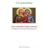 Taina casatoriei si famialia crestina - Constantin Mihoc, editura Oastea Domnului