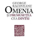 Omenia si frumusetea cea dintai - George Racoveanu, editura Predania