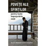 Povete ale sfintilor pentru toate imprejurarile vietii. Scoala ortodoxiei pentru incepatori, editura Sophia