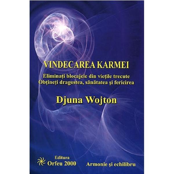 Vindecarea Karmei - Djuna Wojton, editura Orfeu 2000