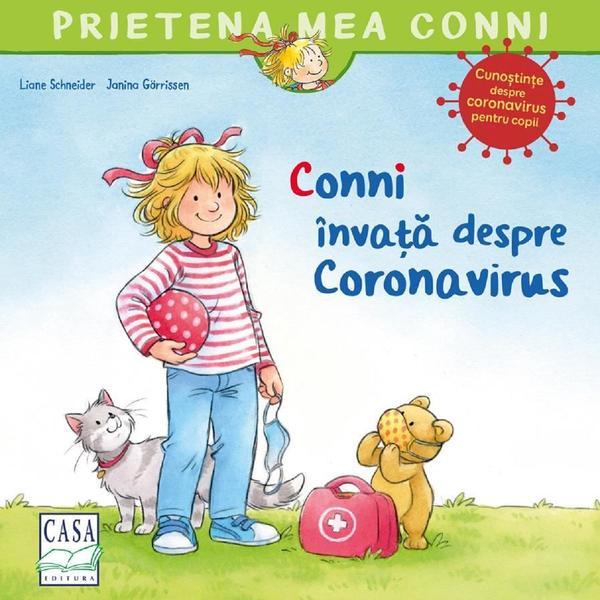 Conni invata despre Coronavirus - Liane Schneider, editura Casa