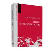 Apelul in procesul civil - Alin Speriusi-Vlad, editura Universul Juridic