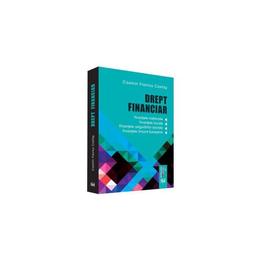 Drept financiar - cosmin flavius costas, editura universul juridic