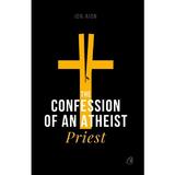 The confession of an atheist priest - ion aion