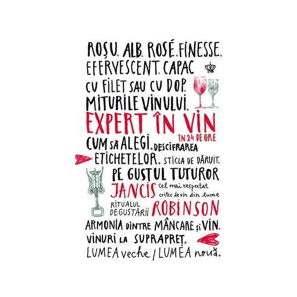 Expert in vin in 24 de ore - Jancis Robinson, editura Baroque Books & Arts