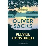 Fluviul constiintei - Oliver Sacks , editura Humanitas