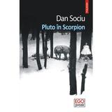 Pluto in Scorpion - Dan Sociu, editura Polirom