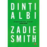 Dinti albi - Zadie Smith, editura Litera