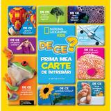 De ce? Prima mea carte de intrebari. National Geographic Kids, editura Litera