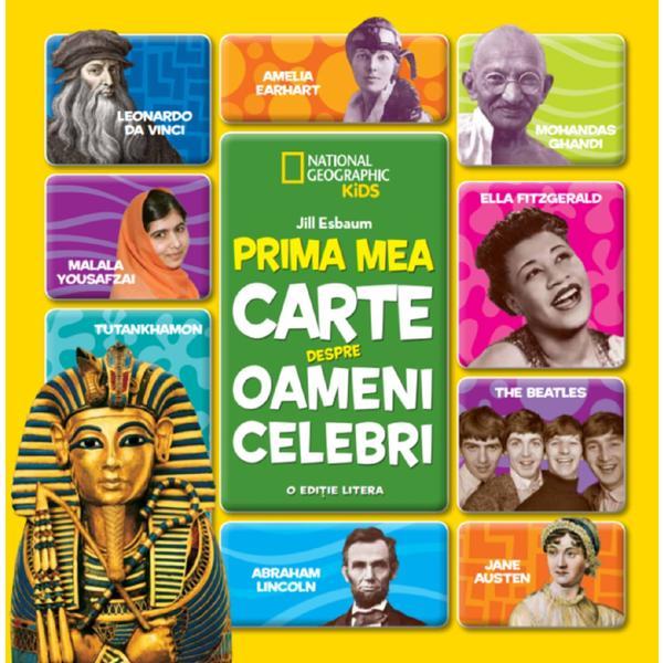 Prima mea carte despre oameni celebri. national geographic kids - jill esbaum, editura litera