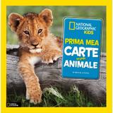 Prima mea carte despre animale. National Geographic Kids, editura Litera