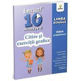 Exersez 10 minute pe zi. Citire si exercitii grafice - Clasa pregatitoare, editura Gama