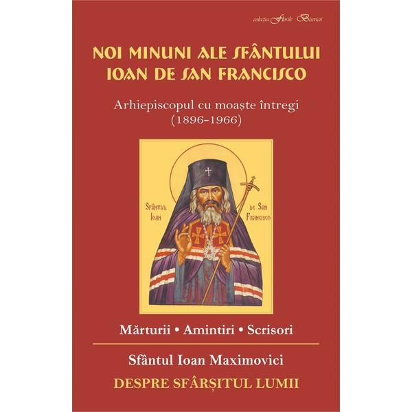 Noi minuni ale sfantului ioan de san francisco, ed. 2 - despre sfarsitul lumii
