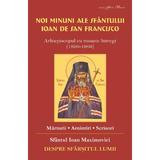Noi minuni ale sfantului ioan de san francisco, ed. 2 - despre sfarsitul lumii
