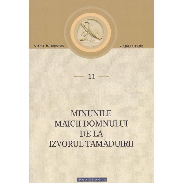 Minunile maicii domnului de la izvorul tamaduirii, editura doxologia