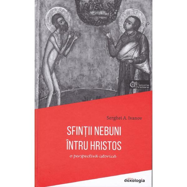 Sfintii nebuni intru hristos - serghei a. ivanov, editura doxologia
