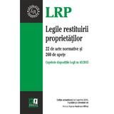 Legile Restituirii Proprietatilor Act. 6 Aprilie 2015, editura Rosetti