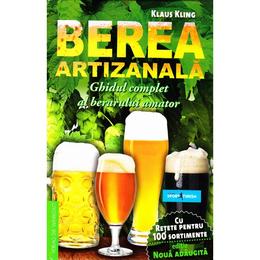 Berea artizanala. ghidul complet al berarului amator - klaus kling, editura sport-turism