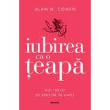 Iubirea ca o teapa - Alan H. Cohen, editura Nemira