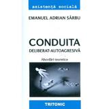 Conduita deliberat-autoagresiva - Emanuel Adrian Sarbu, editura Tritonic