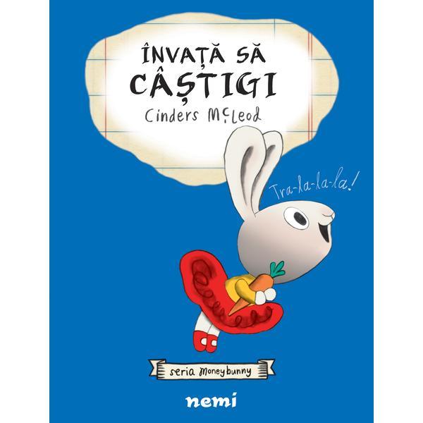 învaţă să câştigi (seria moneybunny) autor cinders mcleod editura nemi