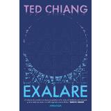 Exalare autor Ted Chiang, editura Ted Chiang, editura Armada