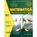 Matematica M2 - Clasa 12 - Manual - Ion D. Ion, Eugen Campu, editura Sigma