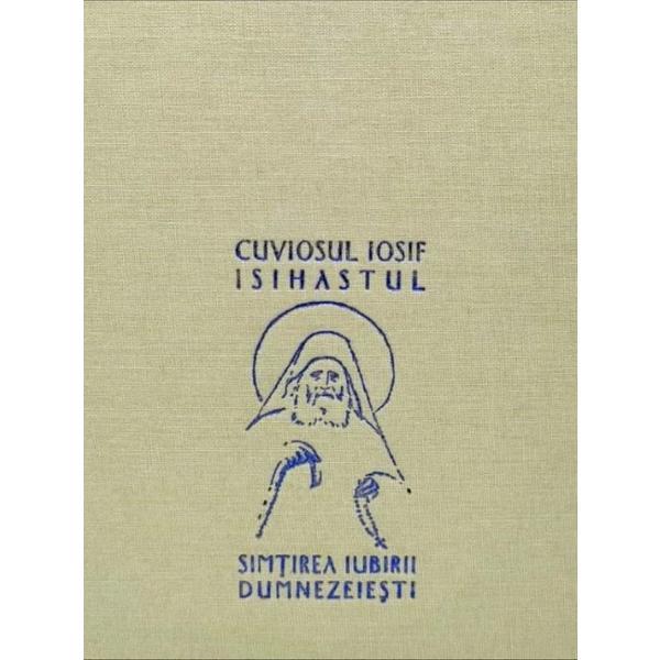 Simtirea iubirii dumnezeiesti - Cuviosul Iosif Isihastul, editura Bizantina