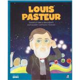 Micii mei eroi. Louis Pasteur, editura Litera