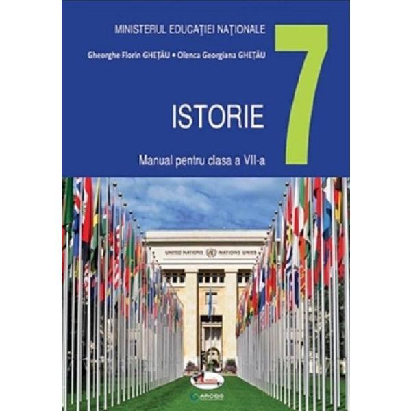 Istorie - Clasa 7 - Manual - Gheorghe Florin Ghetau, Olenca Georgiana Ghetau, editura Aramis