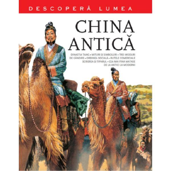 Descopera lumea. china antica, editura litera