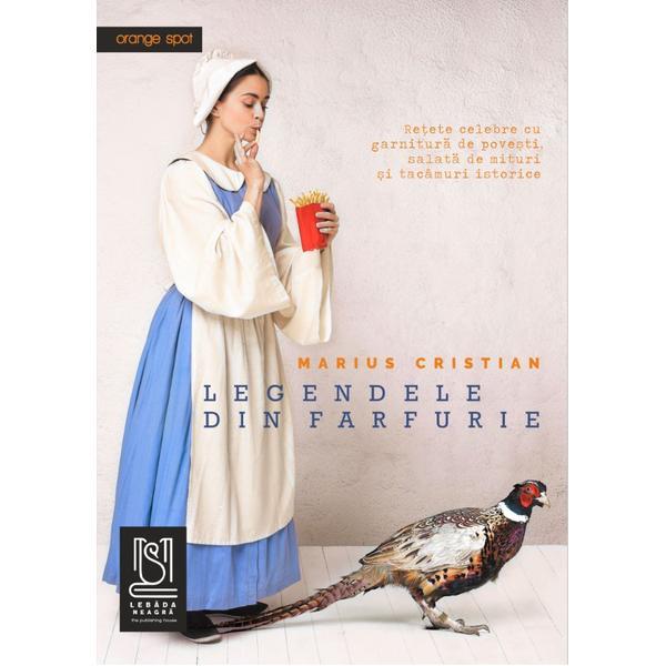 Legendele din farfurie - marius cristian, editura lebada neagra