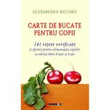 Carte de bucate pentru copii - Alexandra Rotaru, editura Eikon