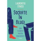 Socrate in blugi - Laurentiu Staicu, editura Trei