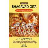 Bhagavad Gita pe intelesul tuturor - J.P. Vaswani, editura Prestige