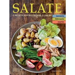 Salate. o reteta pentru fiecare zi din an. vol.1: ianuarie, februarie, martie, editura litera
