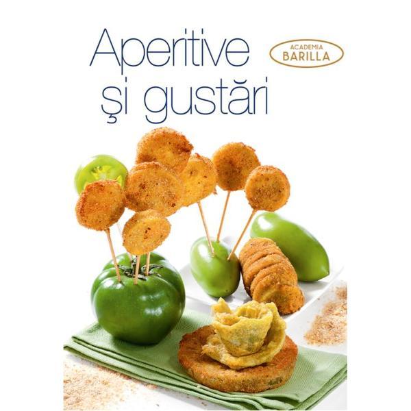 Aperitive si gustari - academia barilla, editura meteor press