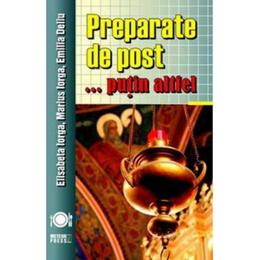 Preparate de post... putin altfel - Elisabeta Iorga, Marius Iorga, editura Meteor Press