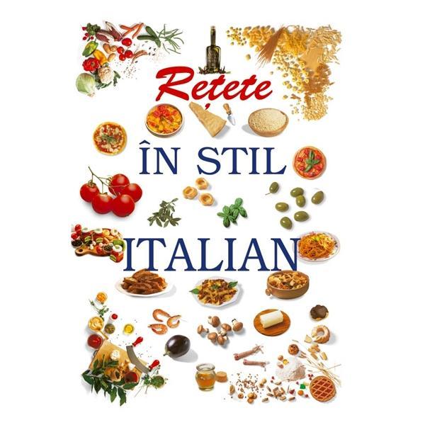 Retete in stil italian, Pro Editura Si Tipografie